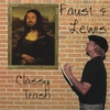 FAUST AND LEWIS: Classy Trash