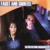 FAUST & SHORTEE: Satisfaction Guaranteed