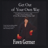 Fawn Germer : Get Out of Your Own Way