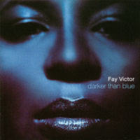 FAY VICTOR: Darker Than Blue