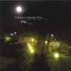 FRANCOIS CARRIER TRIO: Play
