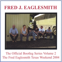 Fred Eaglesmith : The Official Bootleg Series Volume 2