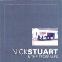 NICK STUART & THE FEDERALES: 24 Hour Security