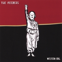 The Feeders : Western Idol
