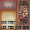 DENNIS FEENEY AND THE DEN DOGS: Boots, Belts, Irons