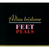 FEET PEALS: Adieu tristesse