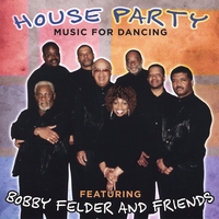 BOBBY FELDER AND FRIENDS: House Party
