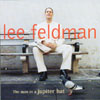 LEE FELDMAN: The Man In a Jupiter Hat