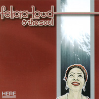 FELICIA LOUD & THE SOUL: Here