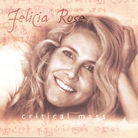 Felicia Rose : Critical Mass