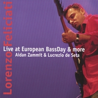 Lorenzo Feliciati : Live at European BassDay & More