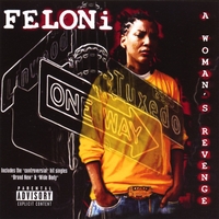 FELONI: A Woman's Revenge