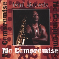 Femi Abosede : No Compromise