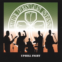 The Fenian Sons : Uphill Fight