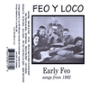 FEO Y LOCO: Early Feo
