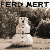 Ferd Mert : Those Who Wait