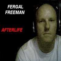 Fergal Freeman : Afterlife