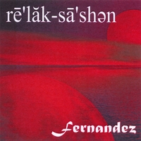 Fernandez : re'lak-sa'shen