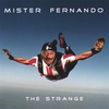 MISTER FERNANDO: The Strange