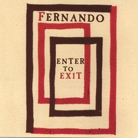 Fernando : Enter To Exit