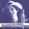 IRIS FESTENSTEIN: Only Dreaming