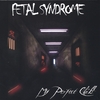 FETAL SYNDROME: My Perfect Child