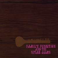 Family Funktion And The Sitar Jams : Family Funktion