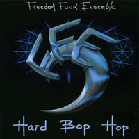 FREEDOM FUNK ENSEMBLE: Hard BopHop