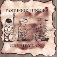Fast Food Junkies : Grumpyland