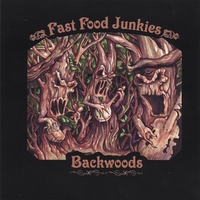 Fast Food Junkies : Backwoods