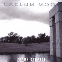 Frank Garrett : Caelum Moor