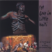 Fet Gede In Little Haiti : A Festival Of Vodou Drumming