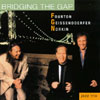 FOURTON/GEISSENDOERFER/NORKIN JAZZ TRIO: Bridging the Gap