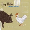 FROG HOLLER: Believe It Or Not