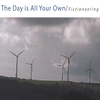 FICTIONEERING: The Day Is All Your Own