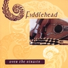 FIDDLEHEAD: Over the Straits