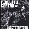 FIDELITY CASTRO: II Dictatortots