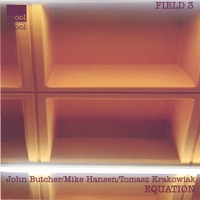 John Butcher, Mike Hansen & Tomasz Krakowiak : Equation