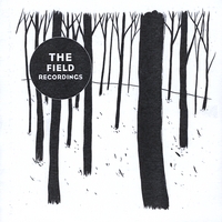 The Field Recordings : The Field Recordings