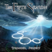 THE FIFTH SEASON: Stronger, Perfect