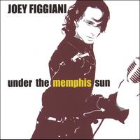 Joey Figgiani : Under The Memphis Sun