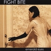 FIGHT BITE: Emerald Eyes