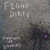 FIGHT DIRTY: Making Up Stories