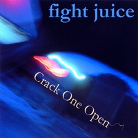 Fight Juice : Crack One Open