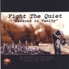 FIGHT THE QUIET: Lessons in Vanity