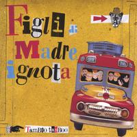 Figli Di Madre Ignota : Tamboo Tamboo