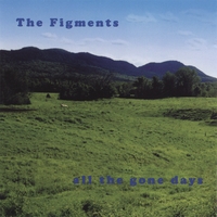 The Figments : All The Gone Days