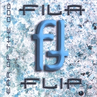 FILA FLIP : Ear Of The Dog