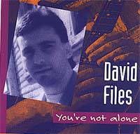David Files : You're Not Alone