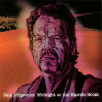 PAUL FILIPOWICZ: Midnight At The Nairobi Room